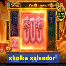 skolka salvador