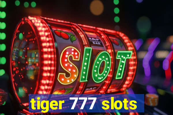 tiger 777 slots