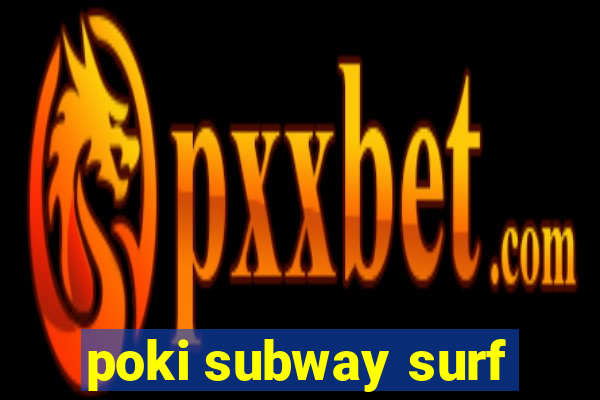 poki subway surf