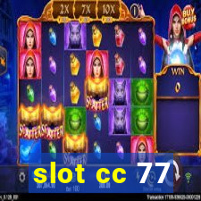 slot cc 77