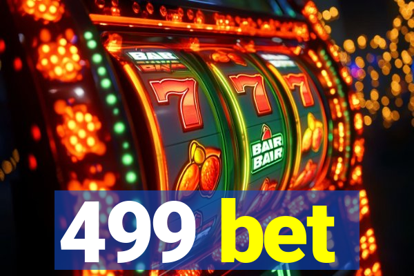 499 bet