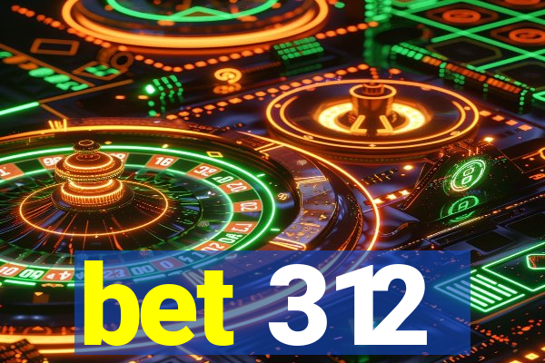 bet 312