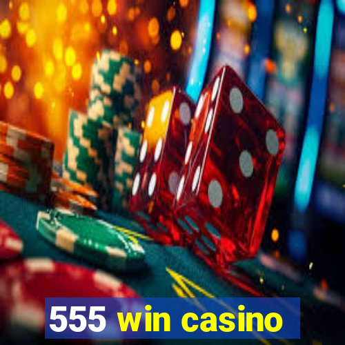 555 win casino