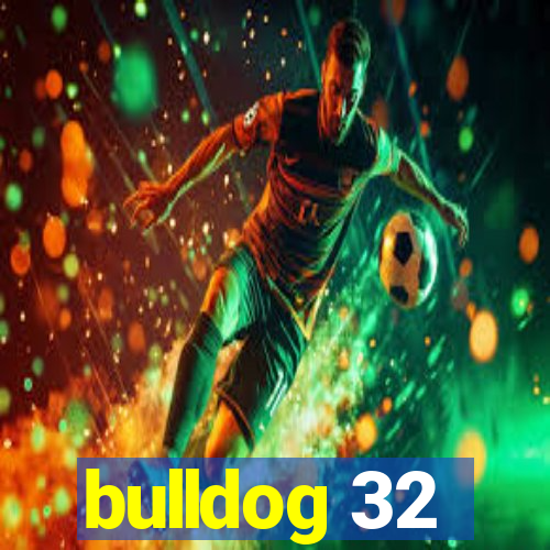 bulldog 32