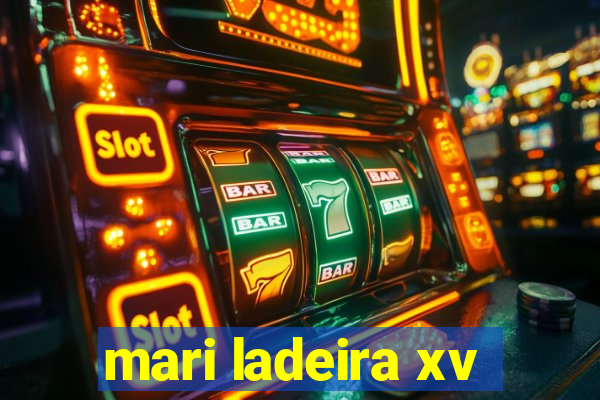 mari ladeira xv