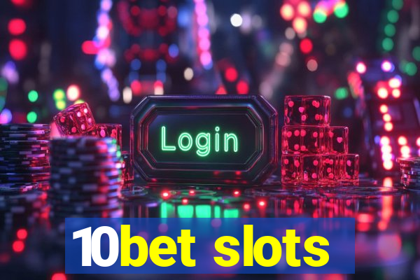 10bet slots