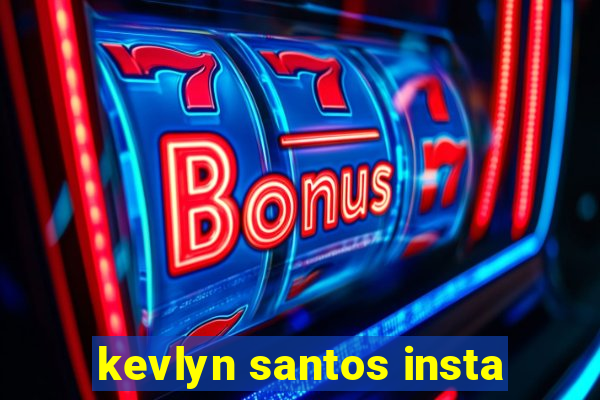 kevlyn santos insta