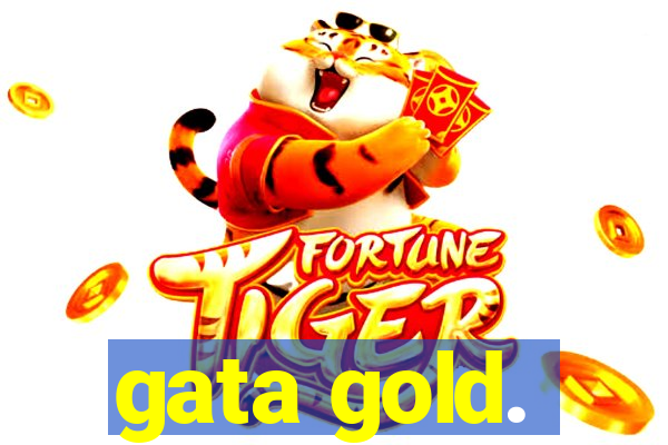 gata gold.