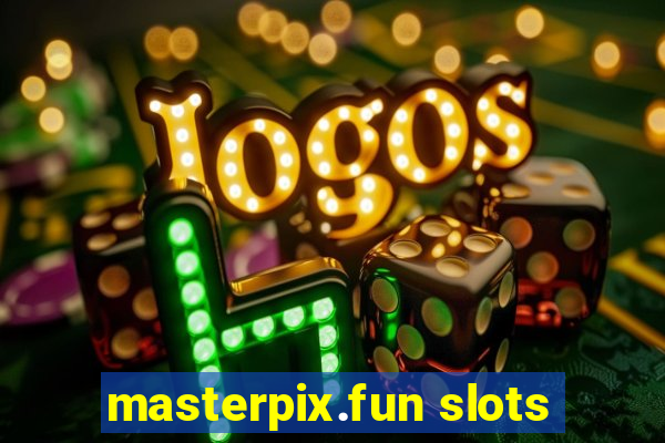 masterpix.fun slots