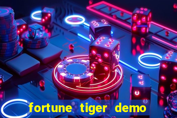 fortune tiger demo dinheiro infinito