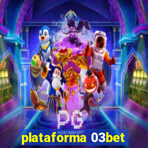 plataforma 03bet