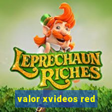 valor xvideos red