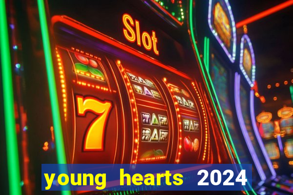 young hearts 2024 assistir online dublado