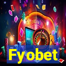 Fyobet