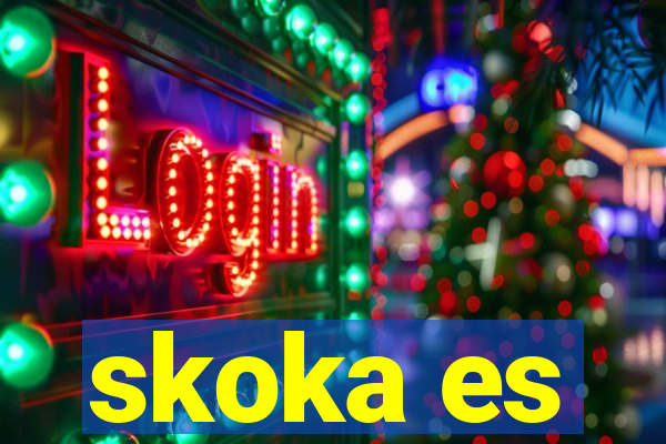 skoka es