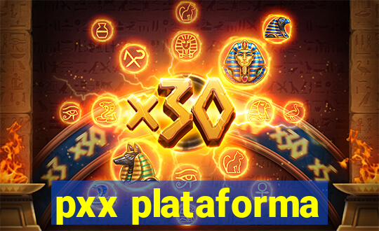 pxx plataforma