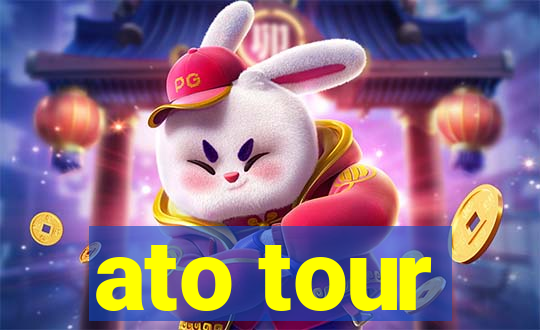 ato tour