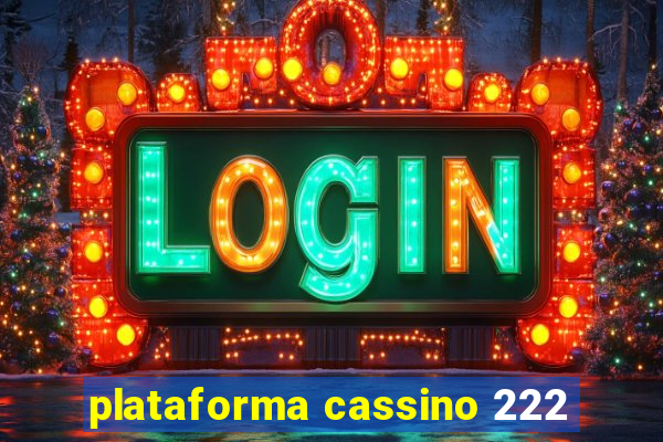 plataforma cassino 222