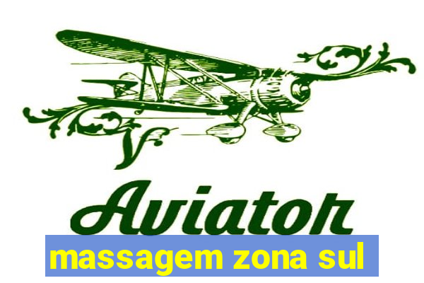 massagem zona sul