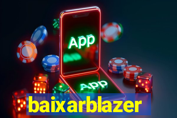 baixarblazer