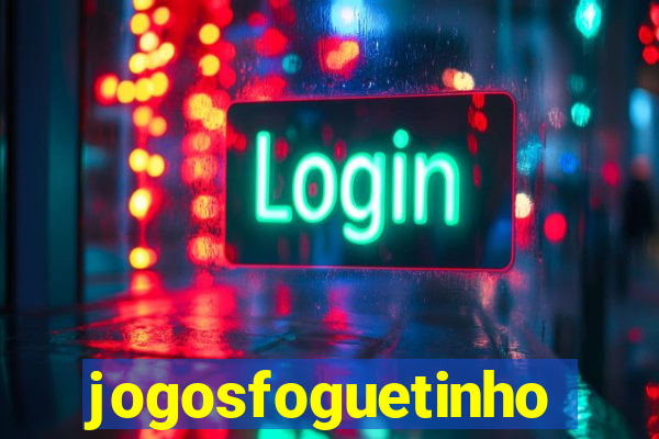 jogosfoguetinho