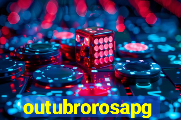 outubrorosapg