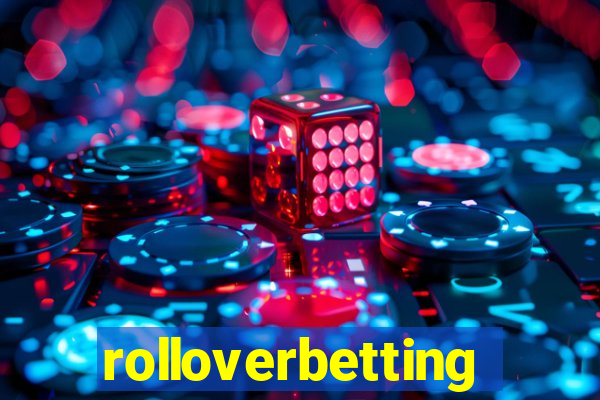 rolloverbetting