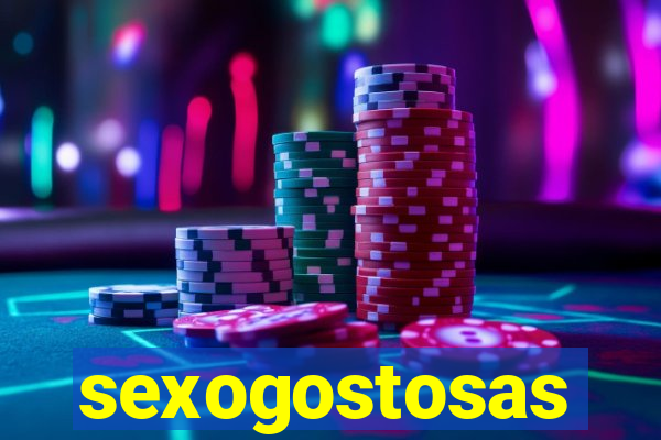 sexogostosas