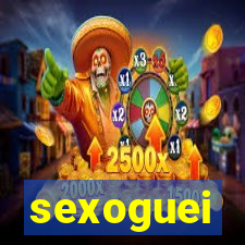 sexoguei