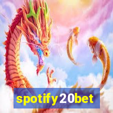 spotify20bet