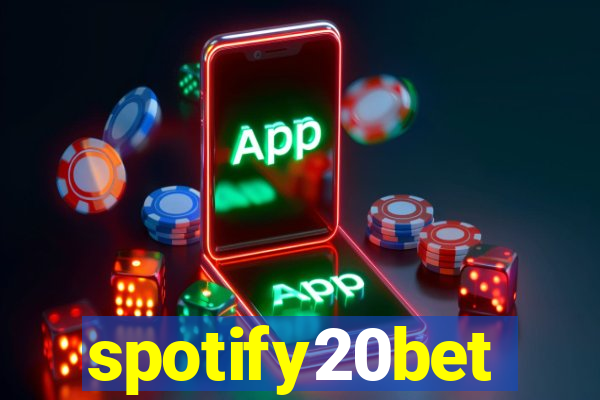 spotify20bet