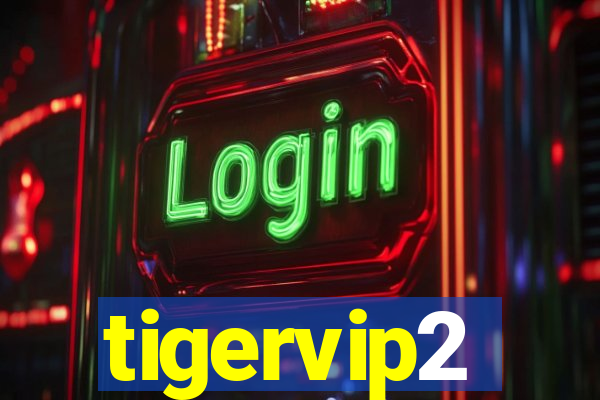 tigervip2