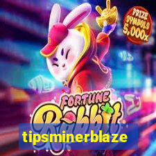 tipsminerblaze