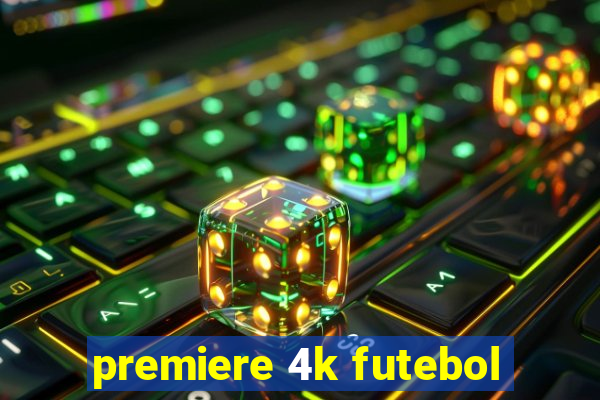 premiere 4k futebol