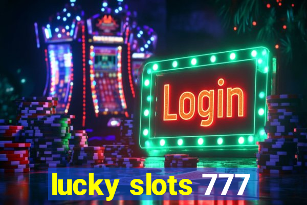 lucky slots 777