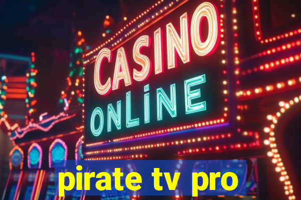 pirate tv pro