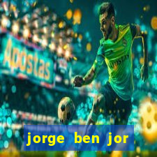 jorge ben jor fortuna estimada