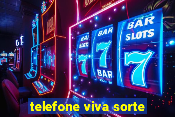 telefone viva sorte