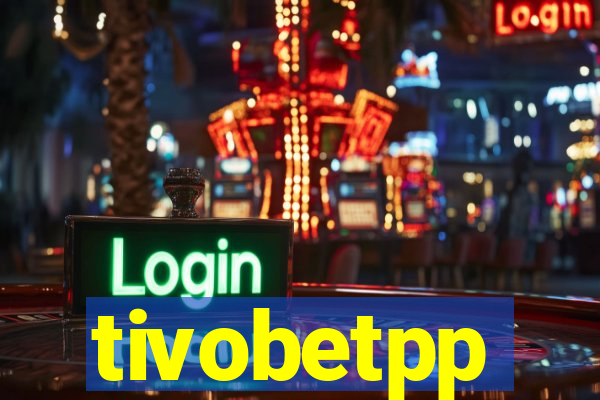 tivobetpp