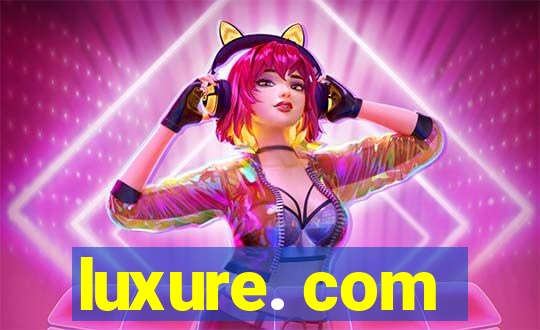 luxure. com