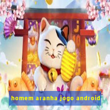 homem aranha jogo android