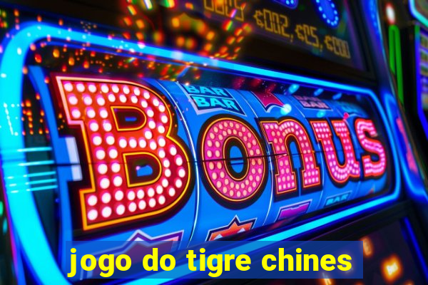 jogo do tigre chines