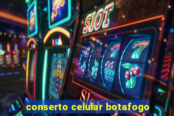 conserto celular botafogo