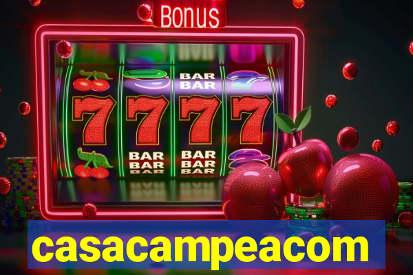 casacampeacom