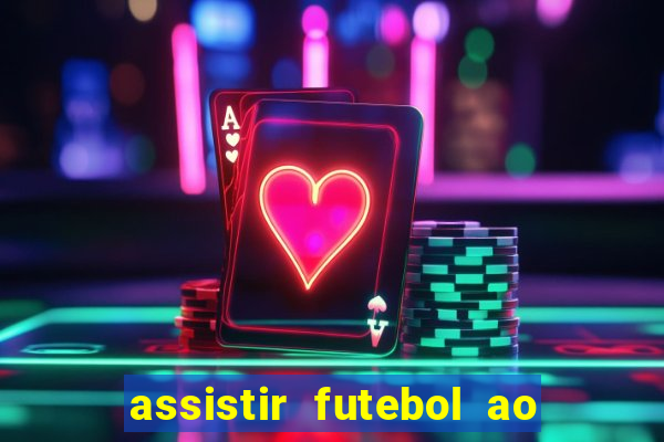 assistir futebol ao vivo futplay