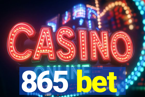 865 bet