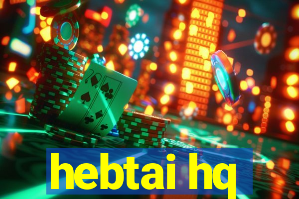 hebtai hq