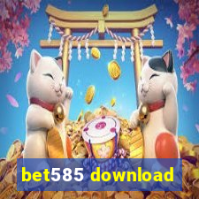 bet585 download