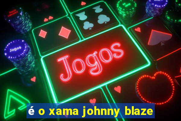 é o xama johnny blaze