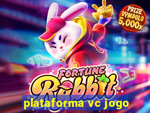 plataforma vc jogo